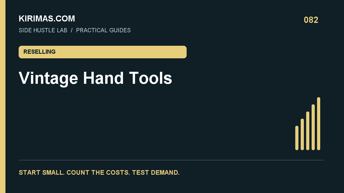 Kirimas.com guide: Vintage Hand Tools: A Reselling Niche Built on Identification